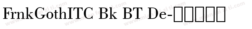 FrnkGothITC Bk BT De字体转换